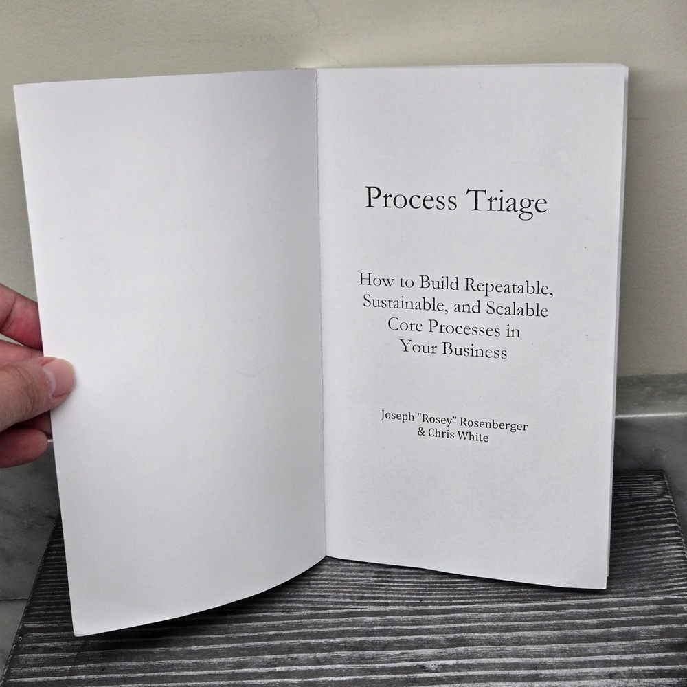 Process Triage: How to Build Repeatable, Sustainable, Scalable Business, Book - Picture 2 of 6